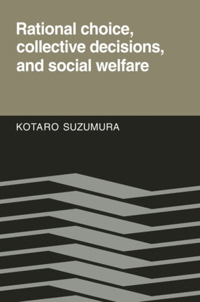 Rational Choice Collective Decisions and Social