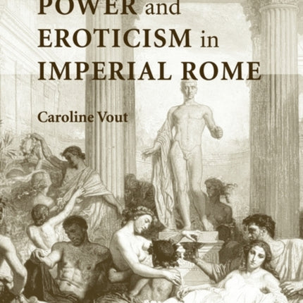 Power and Eroticism in Imperial Rome