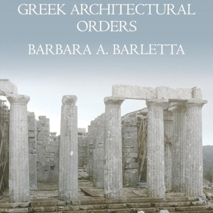 The Origins of the Greek Architectural Orders