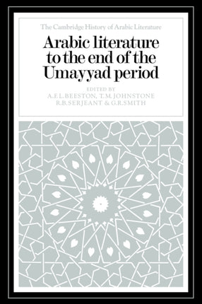 Arabic Literature to the End of the Umayyad Period