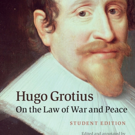 Hugo Grotius On the Law of War and Peace Student Edition