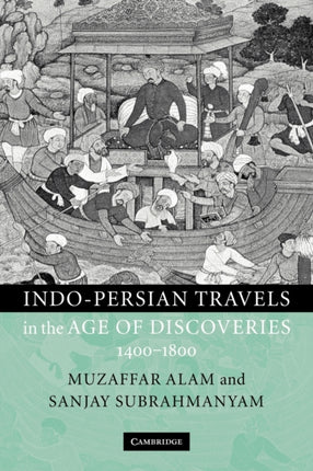 IndoPersian Travels in the Age of Discoveries 14001800