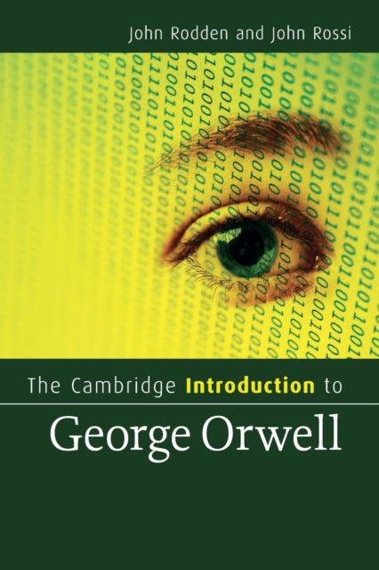 The Cambridge Introduction to George Orwell Cambridge Introductions to Literature