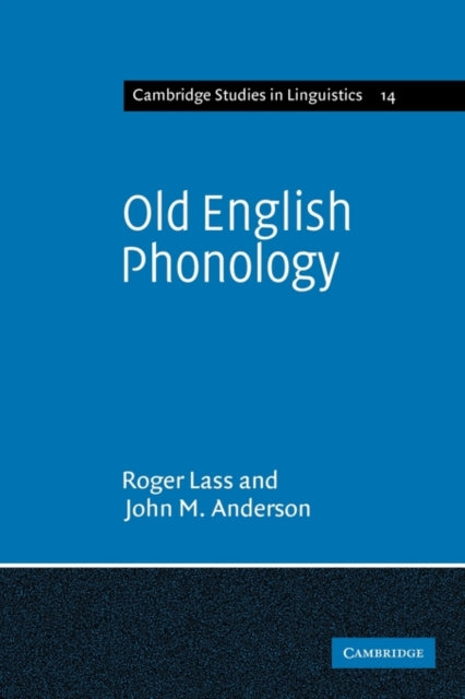 Old English Phonology 14 Cambridge Studies in Linguistics Series Number 14