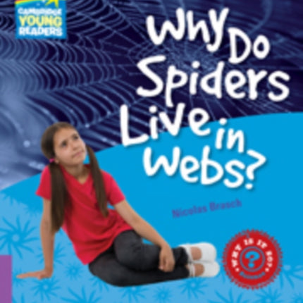 Why Do Spiders Live in Webs? Level 4 Factbook