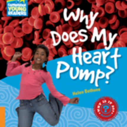 Why Does My Heart Pump? Level 6 Factbook