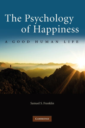 The Psychology of Happiness A Good Human Life
