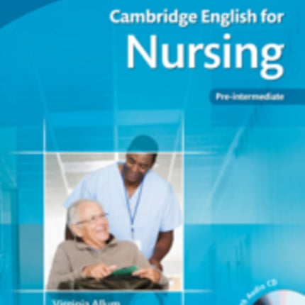 Cambridge English for Nursing Preintermediate Students Book with Audio CD Cambridge Professional English