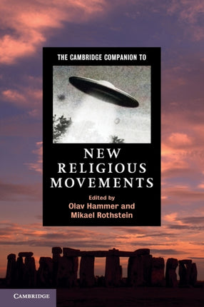 The Cambridge Companion to New Religious Movements Cambridge Companions to Religion