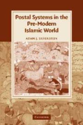 Postal Systems in the PreModern Islamic World