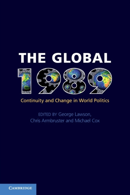 The Global 1989 Continuity and Change in World Politics