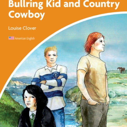 Bullring Kid and Country Cowboy Level 4 Intermediate American English