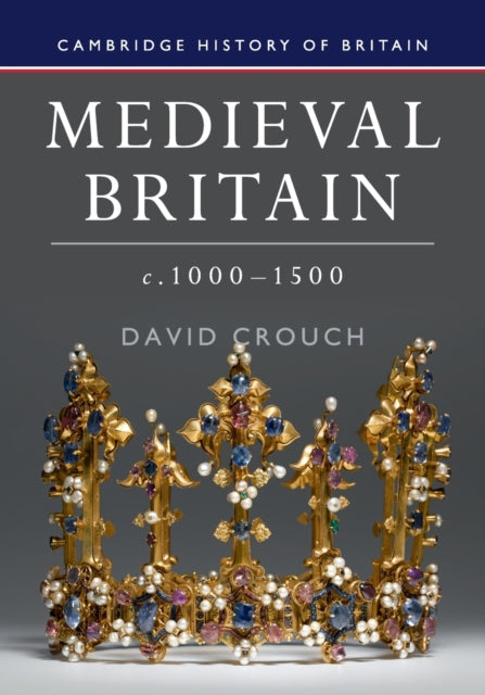 Medieval Britain, c.1000–1500