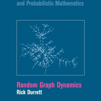 Random Graph Dynamics 20 Cambridge Series in Statistical and Probabilistic Mathematics Series Number 20