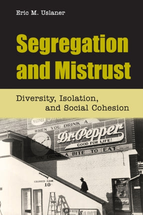 Segregation and Mistrust Diversity Isolation and Social Cohesion
