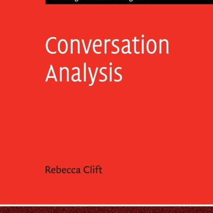 Conversation Analysis Cambridge Textbooks in Linguistics