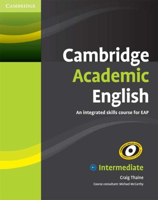 Cambridge Academic English B1+ Intermediate Student's Book: An Integrated Skills Course for EAP