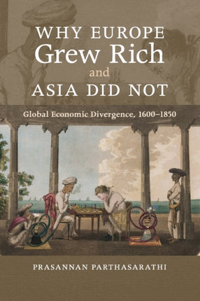Why Europe Grew Rich and Asia Did Not Global