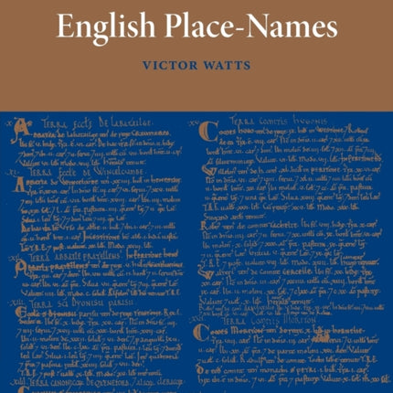 The Cambridge Dictionary of English PlaceNames Based on the Collections of the English PlaceName Society
