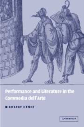 Performance and Literature in the Commedia Dellarte