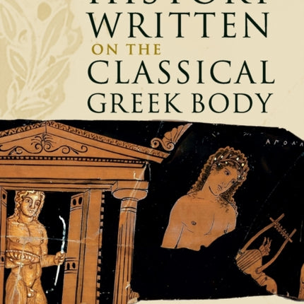 The History Written on the Classical Greek Body