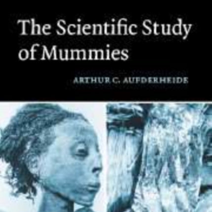The Scientific Study of Mummies