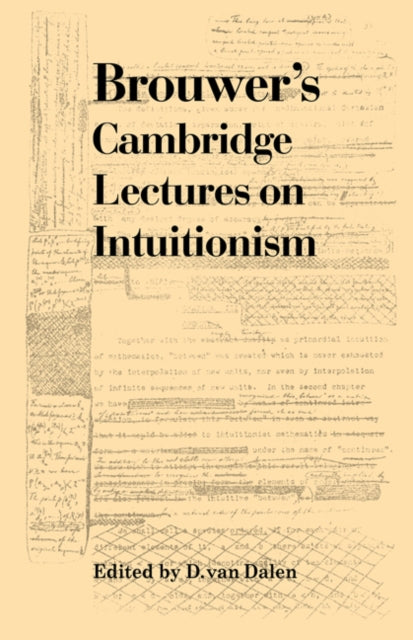 Brouwers Cambridge Lectures on Intuitionism