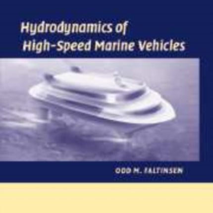 Hydrodynamics of HighSpeed Marine Vehicles