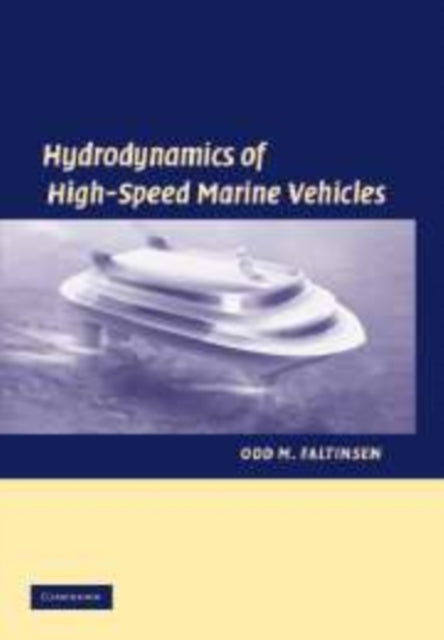 Hydrodynamics of HighSpeed Marine Vehicles