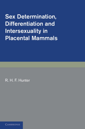 Sex Determination Differentiation and Intersexuality in Placental Mammals