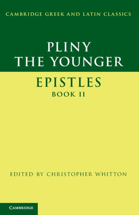 Pliny the Younger Epistles Book Ii Cambridge Greek and Latin Classics