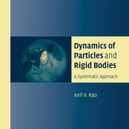 Dynamics of Particles and Rigid Bodies A Systematic Approach