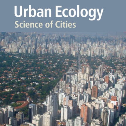 Urban Ecology: Science of Cities