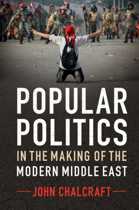Popular Politics in the Making of the Modern