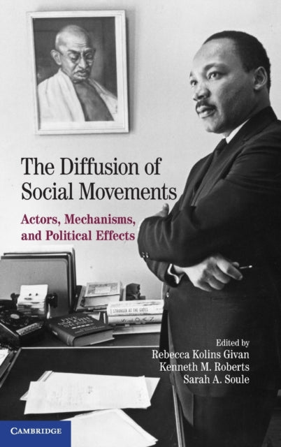 The Diffusion of Social Movements: Actors, Mechanisms, and Political Effects