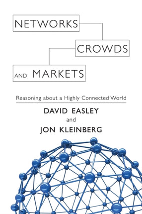 Networks Crowds and Markets