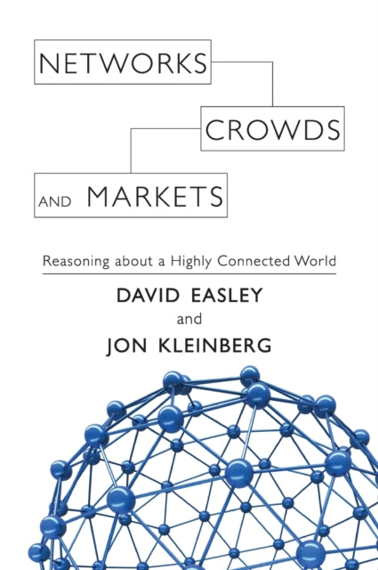 Networks Crowds and Markets