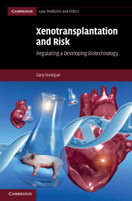 Xenotransplantation and Risk Regulating a