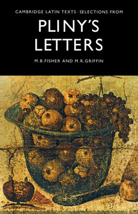 Selections from Plinys Letters Cambridge Latin Texts