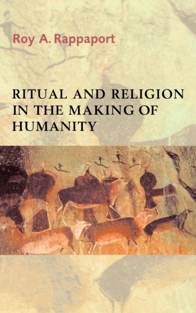 Ritual and Religion in the Making of Humanity 110 Cambridge Studies in Social and Cultural Anthropology Series Number 110