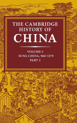 The Cambridge History of China Volume 5 Sung China 9601279 AD Part 2 05