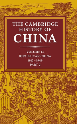 The Cambridge History of China Volume 13 Republican China 19121949 Part 2