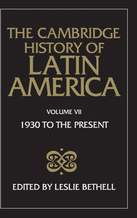 The Cambridge History of Latin America Vol 7