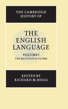 The Cambridge History of the English Language Volume 1