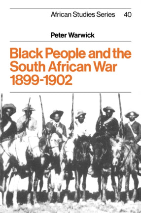 Black Ppl  S African War 18991902 40 African Studies Series Number 40