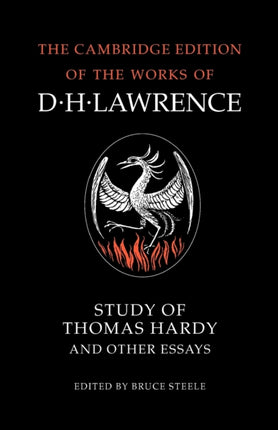 Study of Thomas Hardy and Other Essays The Cambridge Edition of the Works of D H Lawrence