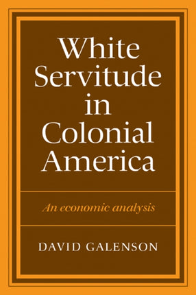 White Servitude in Colonial America An economic analysis