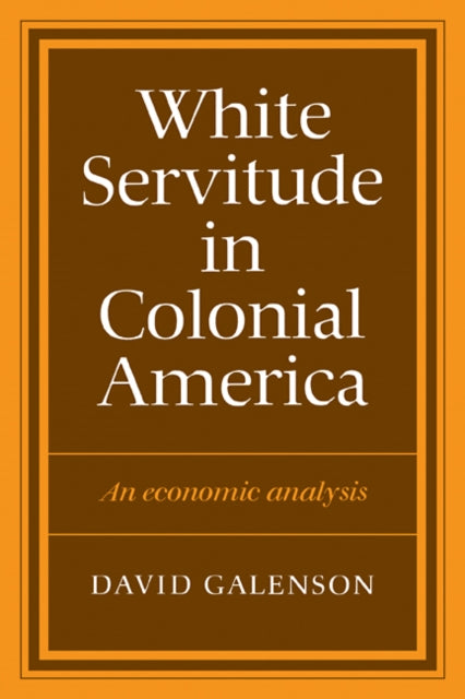 White Servitude in Colonial America An economic analysis