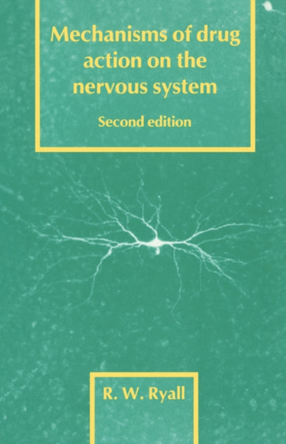 Mechanisms of Drug Action 2ed 1 Cambridge Texts in Physiological Sciences Series Number 1
