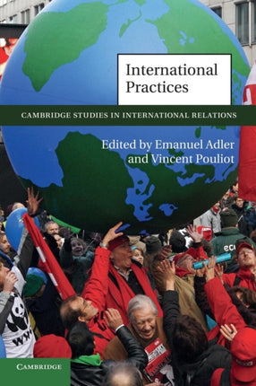 International Practices 119 Cambridge Studies in International Relations